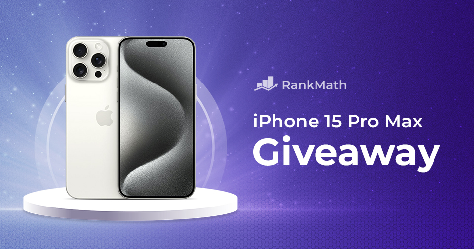 Win a Free iPhone 15 Pro Max (Rank Math Giveaway)